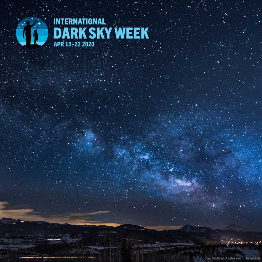 "Discover the Night" During International Dark Sky Week, April 1522